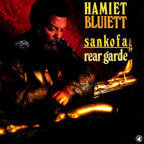 Hamiet Bluiett - Sankofa  Rear Garde - 1993