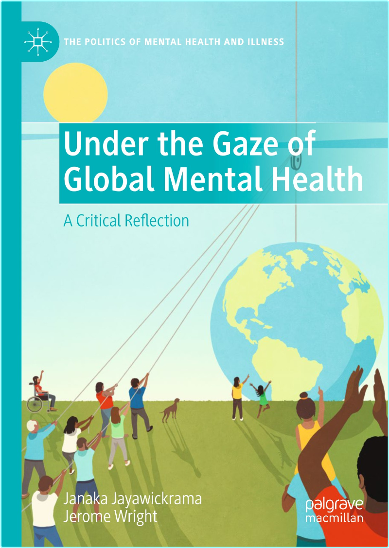 Under The Gaze Of Global Mental Health – (Janaka Jayawickrama, Jerome Wright)