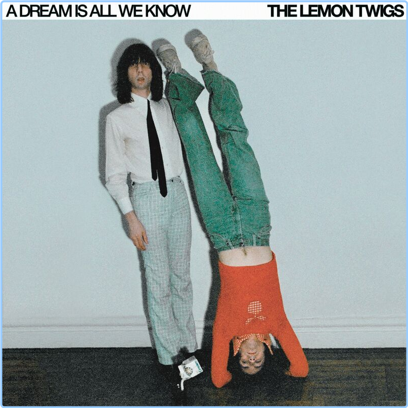 The Lemon Twigs A Dream Is All We Know (2024) [320 Kbps] 9BAygh37_o