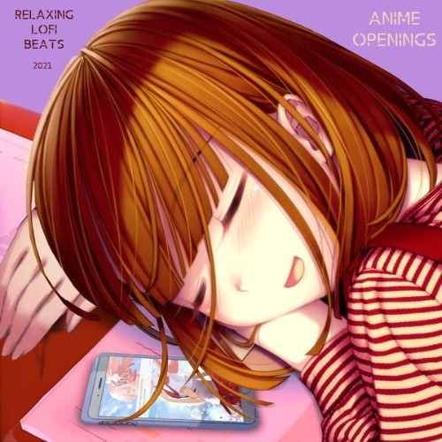Anime Openings - Relaxing Lofi Beats - 2021