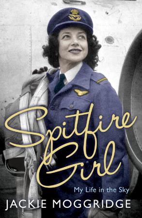 Spitfire Girl My Life in the Sky