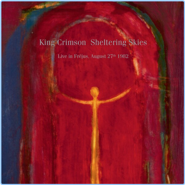 King Crimson Sheltering Skies Live In Frejus, August 27th (1982-2024) [FLAC] WH3ULnj9_o