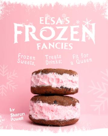 Elsas Frozen Fancies Frozen Sweets Treats Drinks Fit for a Queen
