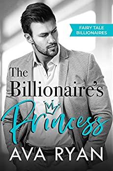 The Billionaire's Princess (Fai - Ava Ryan