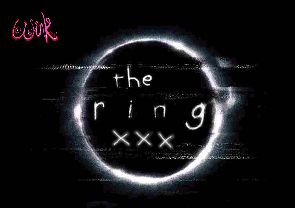 [Wink] The Ring XXX