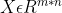 Xepsilon R^{m*n}