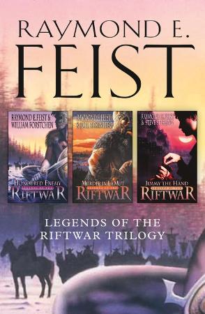 Raymond E Feist   The Legends of the Riftwar Trilogy (UK Edition)
