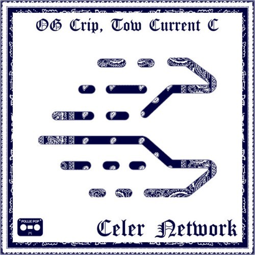 OG CRIP Tow Current C - Celer Network (#ScrewedNChopped) - 2021