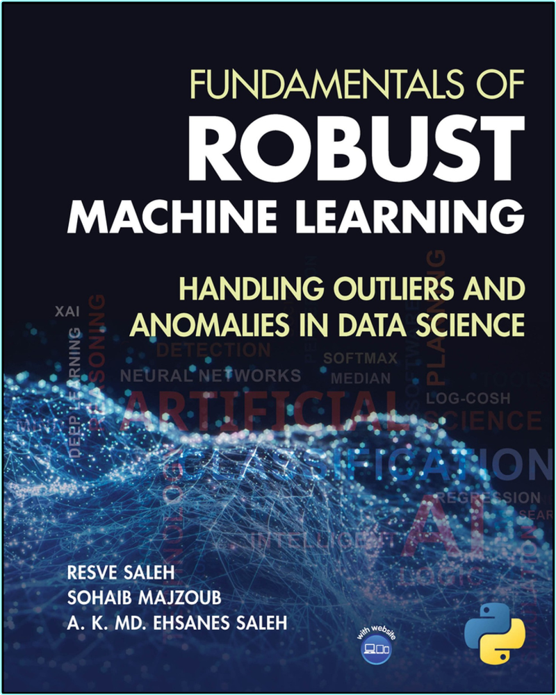 Fundamentals Of Robust Machine Learning Handling Outliers And Anomalies In Data Science