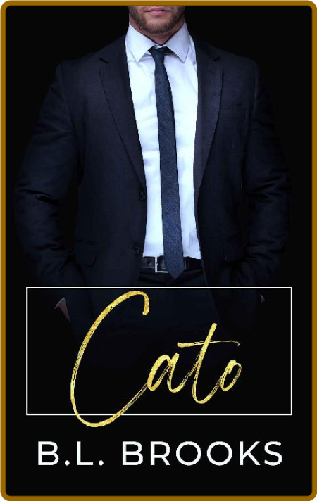 Cato (Wealthy Bachelors Book 3) - B.L. Brooks KiG1WMEF_o