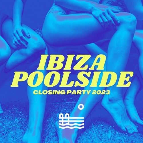 Ibiza Poolside Closing Party 2023 (2023)