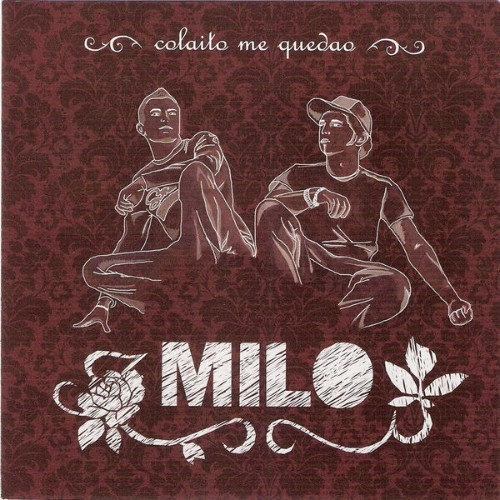 Milo - Colaito Me Quedao - 2007