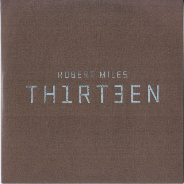 Robert Miles - Th1rt3en (2011 Elettronica) [Flac 16-44]  ECzoRqhg_o