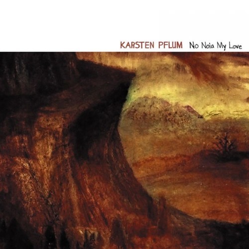 Karsten Pflum - No Noia My Love - 2011