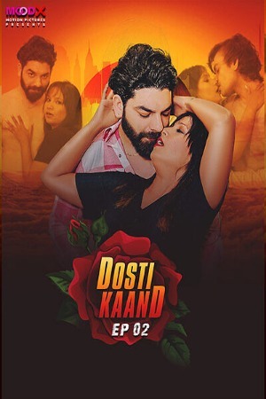 Dosti Kand 2024 Hindi Season 01 [ Episodes 01-02 Added] Moodx WEB Series 720p HDRip Download