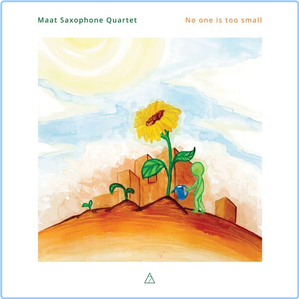 Maat Saxophone Quartet No One Is Too Small (2024) 24Bit 192kHz [FLAC] NVZ9iaUk_o