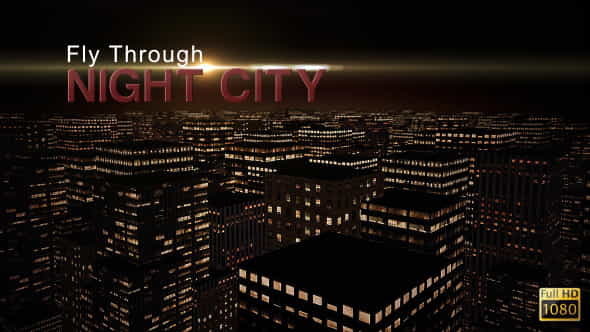 Fly Through Night City - VideoHive 4023607