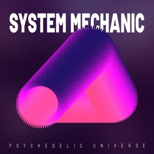 System Mechanic - Psychedelic Universe - 2022