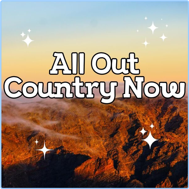 Various Artists - All Out Country Now (2024) [320 Kbps] ZcZ3EkyN_o