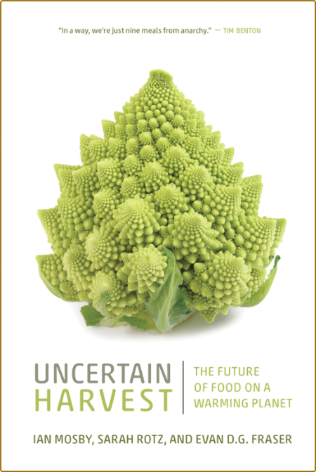 Uncertain Harvest: The Future of Food on a Warming Planet (Digestions Book 2)