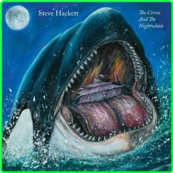 Steve Hackett The Circus And The Nightwhale (2024) [320 Kbps] Kili2EJD_o