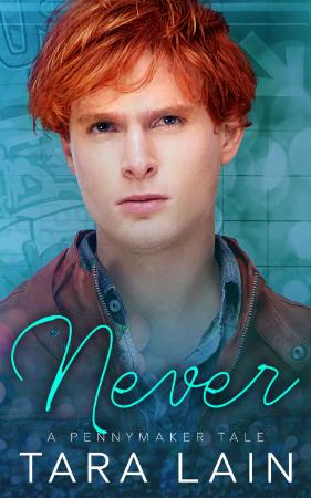 Never (The Pennymaker Tales  4) - Tara Lain