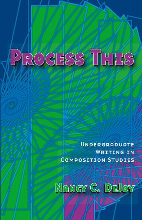 Process This Undergraduate Writing in Composition Studies