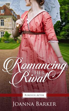 Romancing Her Rival (Promise of Forever Af - Joanna Barker