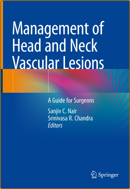 Nair S  Management of Head and Neck Vascular Lesions  Guide 2022 RRPdZPtV_o