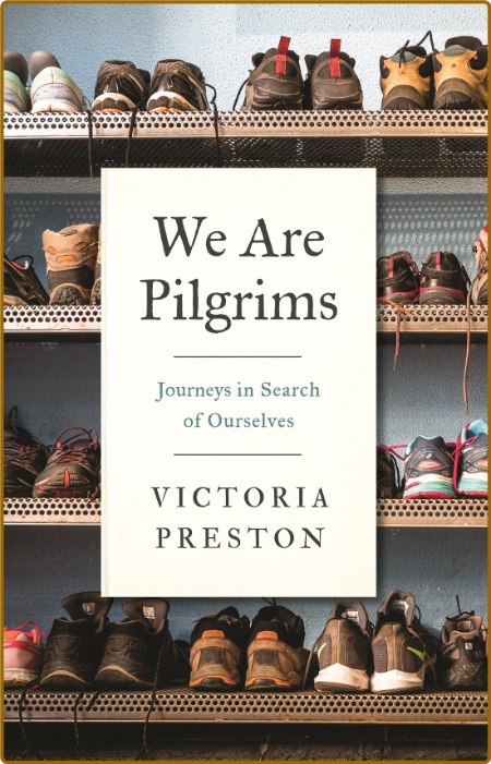 We Are Pilgrims - Journeys in Search of Ourselves B8Kbovrm_o