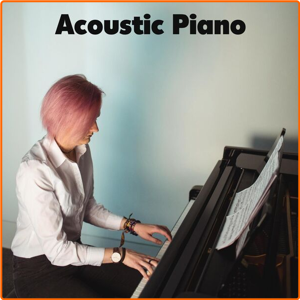 Various Artists - Acoustic Piano (2024) [320 Kbps] EmrWQ5Hc_o