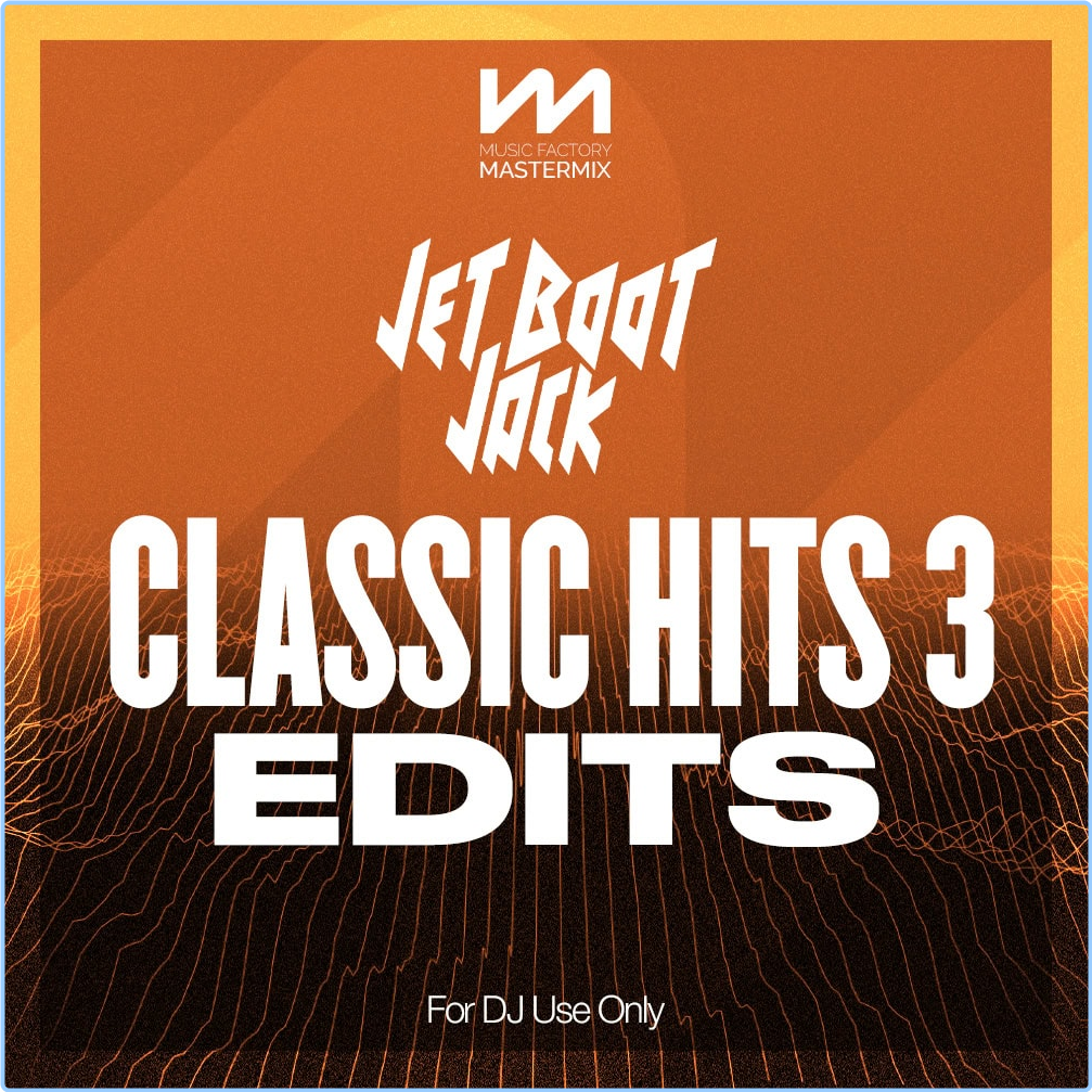 Various Artists - Mastermix Jet Boot Jack - Classic Hits 3 - Edits (2024) [320 Kbps] 0ucSF96u_o