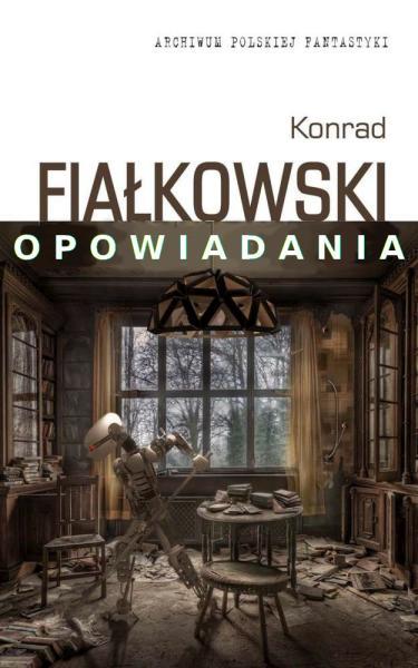 Konrad Fiałkowski - Opowiadania