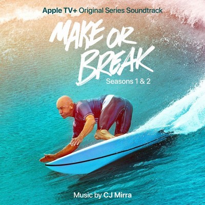 Make or Break: Seasons 1 & 2 Soundtrack