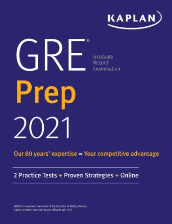 GRE Prep 2021 - 2 Practice Tests + Proven Strategies + Online (Kaplan Test Prep)