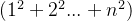 (1^2+2^2...+n^2)