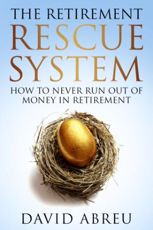 The Retirement Rescue System   How to Never Run Out Of Money In Retirement