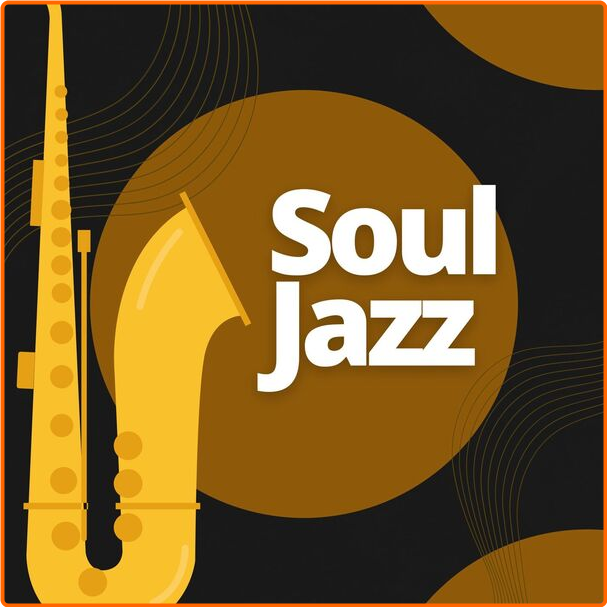 Various Artists - Soul Jazz (2024) [320 Kbps] DfLOYxqZ_o