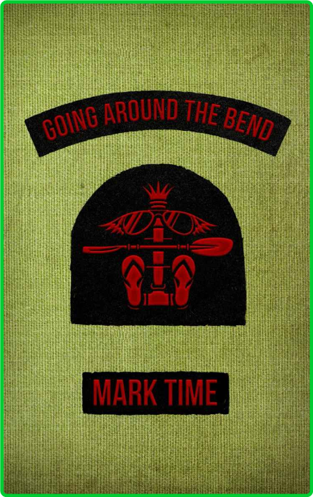 Going Around The Bend by Mark Time