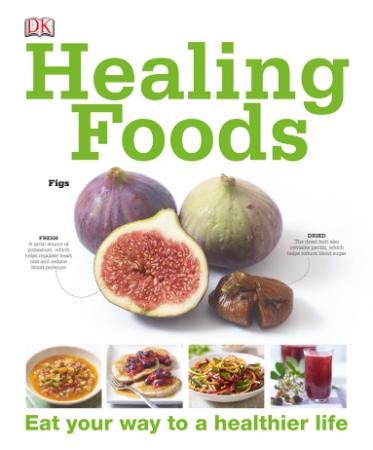 Healing Foods - Eat Your Way to a Healthier Life