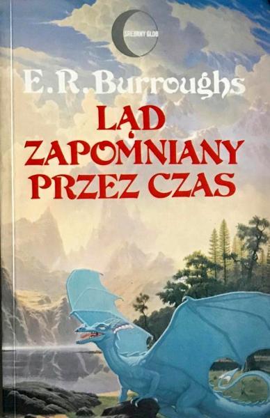 Edgar Rice Burroughs - Ląd zapomniany przez czas