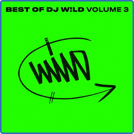 DJ W!LD - BEST OF DJ W​!​LD, Vol  3 (2022)