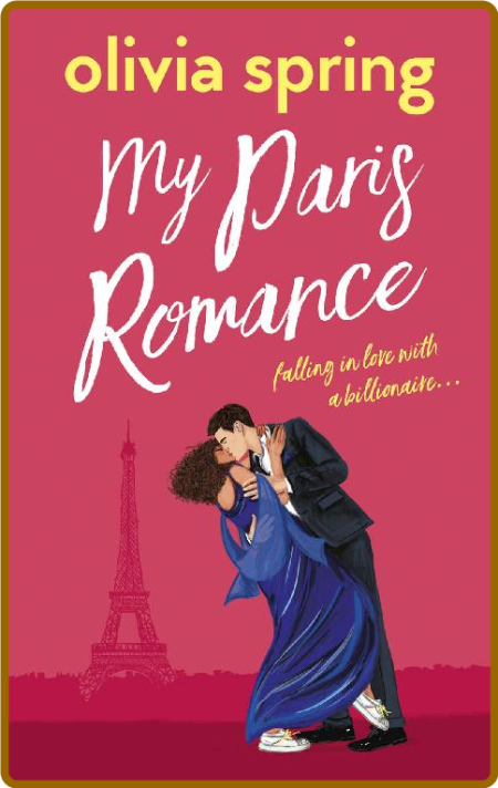 My Paris Romance  A fun, feel-g - Olivia Spring DoPOYcNV_o