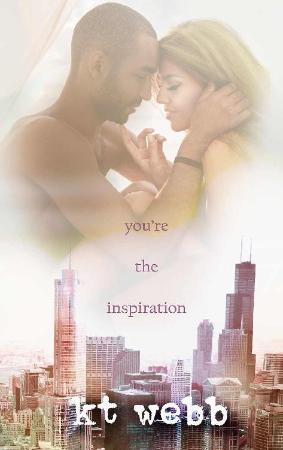 You're the Inspiration - KT Webb