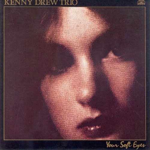 Kenny Drew Trio - Your Soft Eyes - 1982