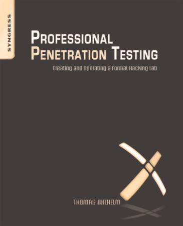 Professional Penetration Testing - Creating and Operating a Formal Hacking Lab ()