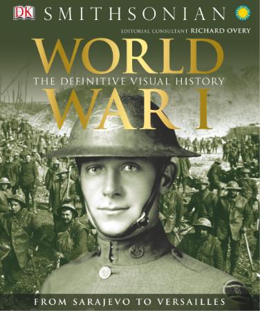 World War I The Definitive Visual History