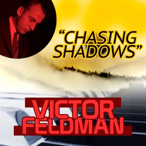 Victor Feldman - Chasing Shadows - 2015