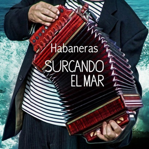 The Spanish Sailors - Habaneras  Surcando el Mar - 1999