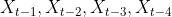 X_{t-1}, X_{t-2}, X_{t-3}, X_{t-4}